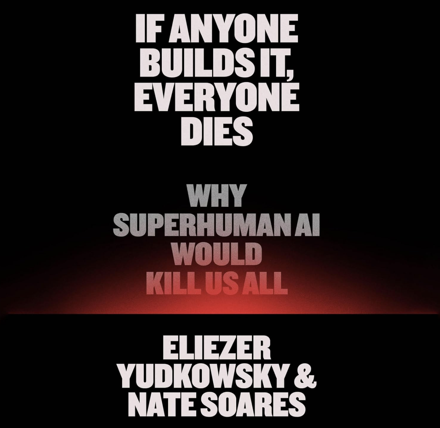 If Anyone Builds It, Everyone Dies